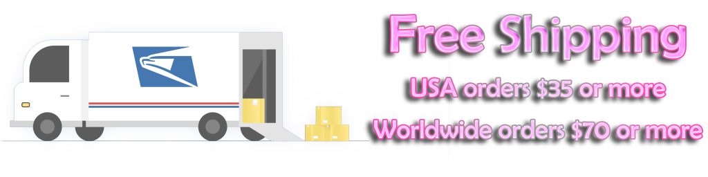 Free Shipping - USA $35 or more - Worldwide $70 or more